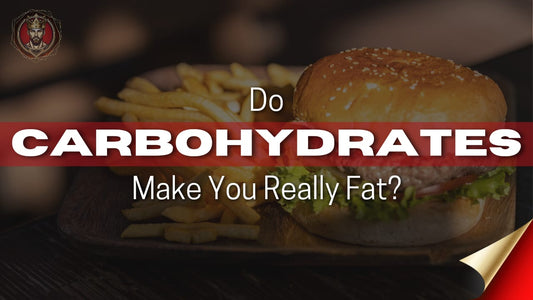 Do Carbohydrates Make You Really Fat?